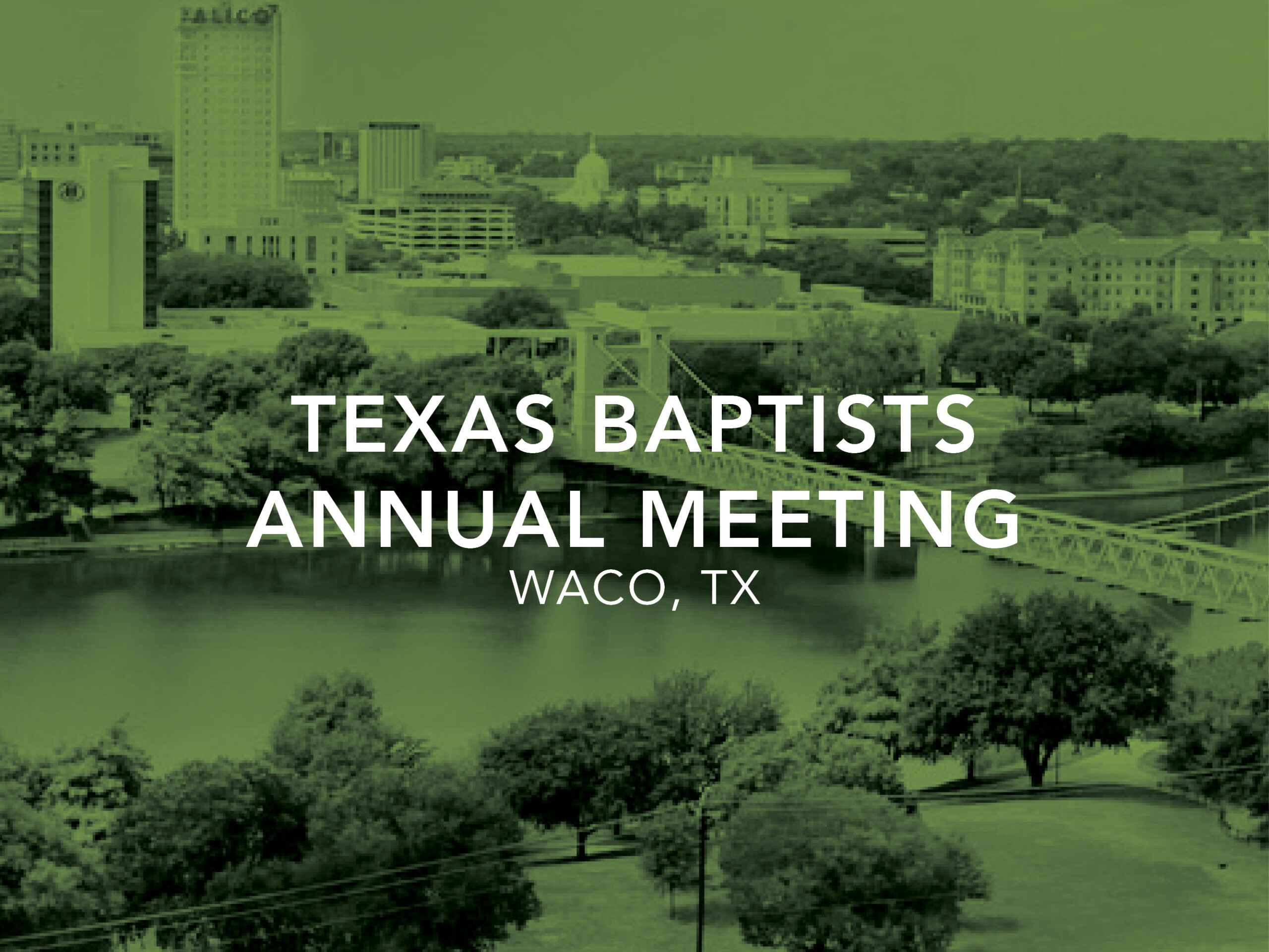 Texas Baptists Annual Meeting, Nov 16-18